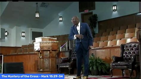 The Mystery Of The Cross Pastor Darrell Gilyard Youtube