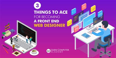 3 Things To Ace For Becoming A Front End Web Designer Learn Computer