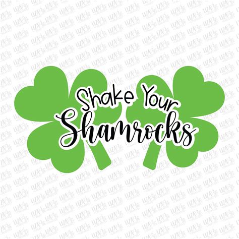 Shake Your Shamrocks Svg Eps And Png St Patricks Day Etsy