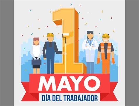 Dias festivos » días feriados del año en méxico » el día del trabajo en méxico. 1 de mayo 2020: Este es el origen e historia detrás del ...
