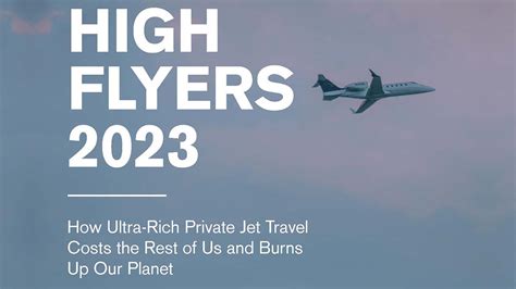 Report: High Flyers 2023: How Ultra-Rich Private Jet Travel Costs the