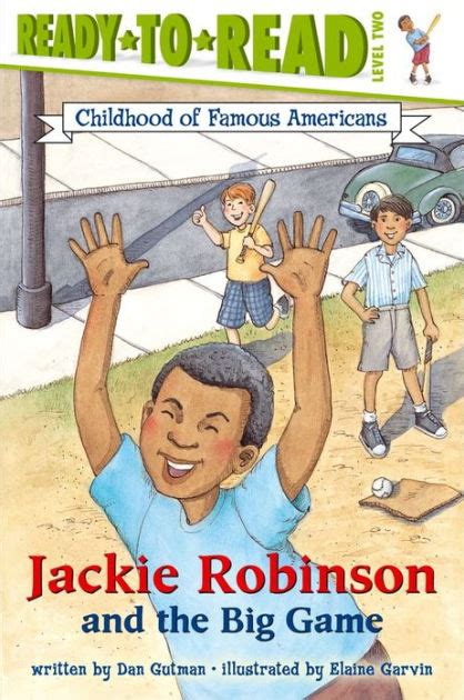 Jackie Robinson And The Big Game Ready To Read Childhood Of Famous