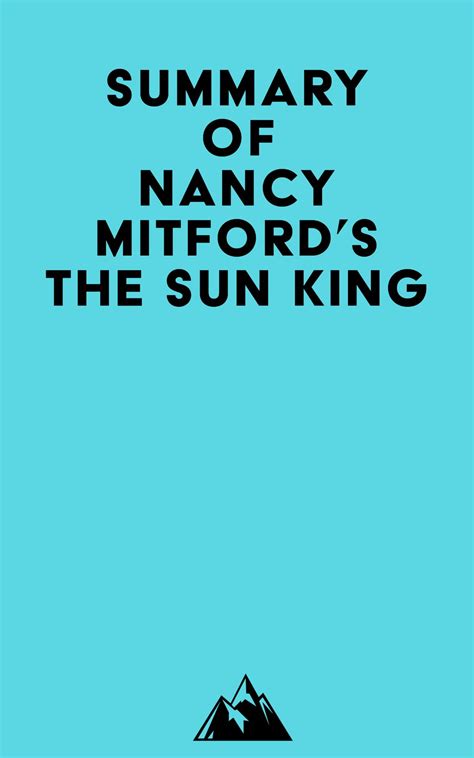 Summary Of Nancy Mitfords The Sun King 9798350039139 Cultura