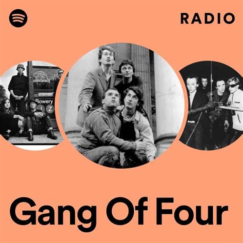 Gang Of Four Radio Playlist By Spotify Spotify