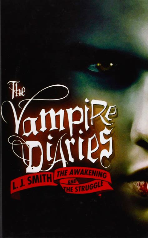 The Vampire Diaries The Awakening And The Struggle L J Smith