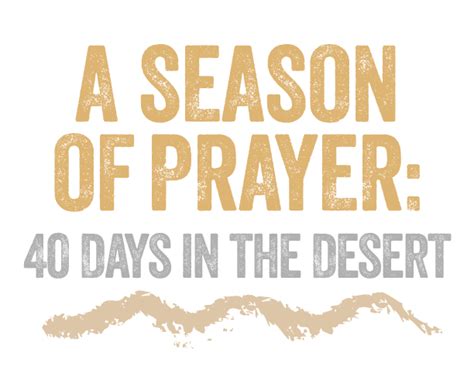 Welcome To A Season Of Prayer 40 Days In The Desert Forward Movement