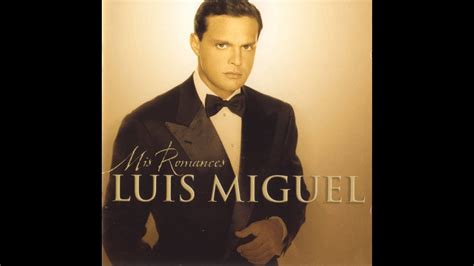 Luis Miguel Mis Romances Cd Completo 2001 Youtube