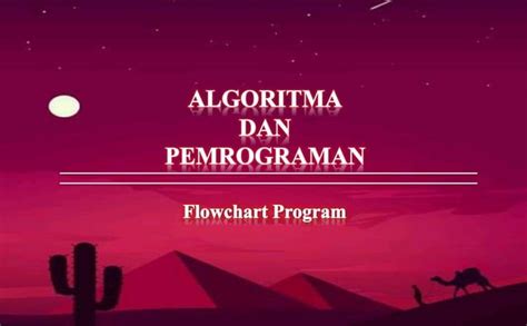 Algoritma Dan Pemrograman Flowchart Ppt