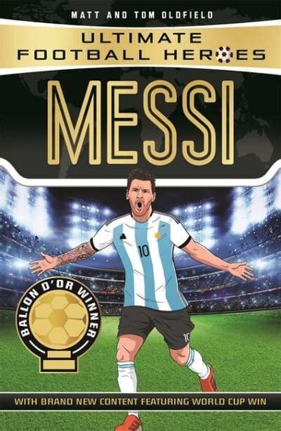 Messi Matt Oldfield 9781786064035 Blackwells