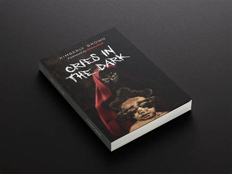 AUTHOR KIMBERLY BROWN'S NEW BOOK "CRIES IN THE DARK" WITH FOREWORD BY