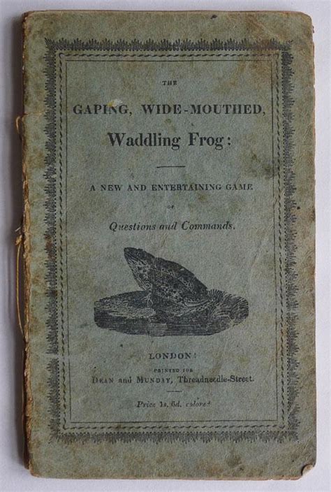 The Gaping Wide Mouthed Waddling Frog A New And Entertaining Game Of