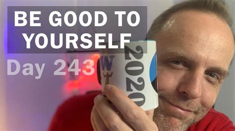 be good to yourself day 243 of 365 speeches in a year challenge youtube