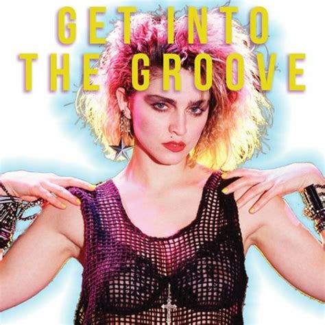 Stream Madonna Get Into The Groove Craig Lopez Remix By Craig Lopez