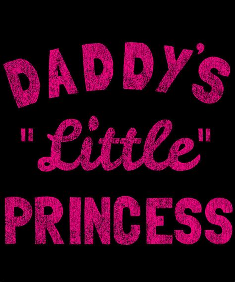 daddys little princess digital art by flippin sweet gear fine art america
