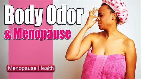 Body odor is a fact of life, but sometimes body odors are often caused by three things: Body Odor And Menopause | Body Odor Solution! - YouTube
