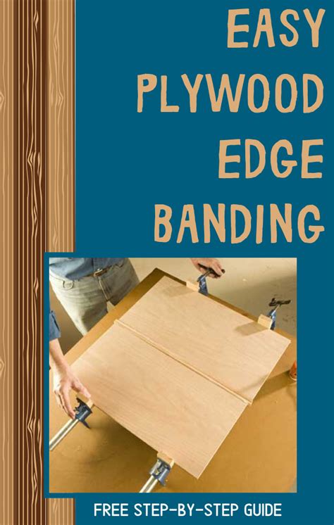 Easily Applying Plywood Edge Banding Plywood Edge Woodworking Hand