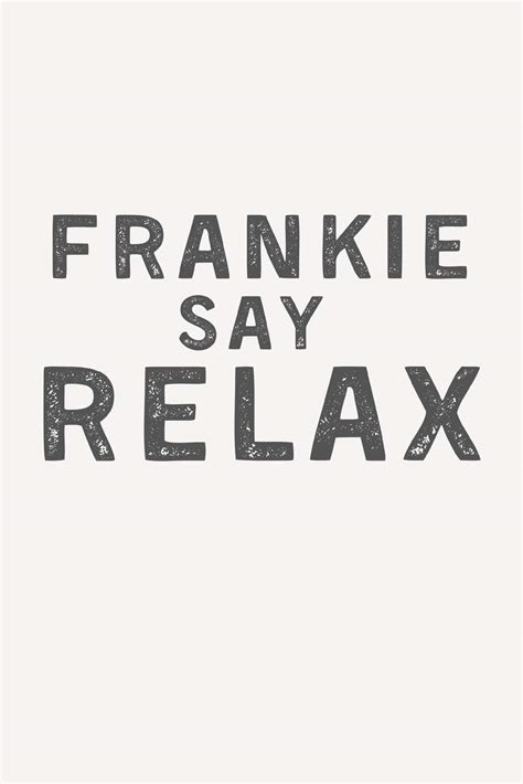 Frankie Say Relax Lined Notebook Journal 40th Birthday T For