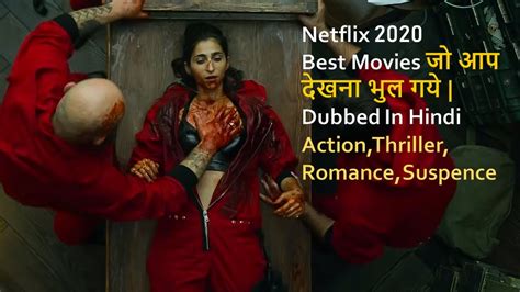 For a complete movie list of 2020, including released and films under production, please. Top 10 Best Netflix Movies 2020 Dubbed In Hindi You ...