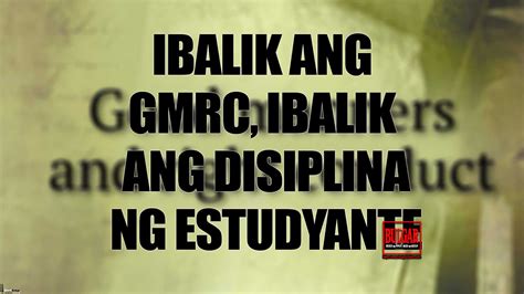 Ibalik Ang Gmrc Ibalik Ang Disiplina Sa Mga Estudyante