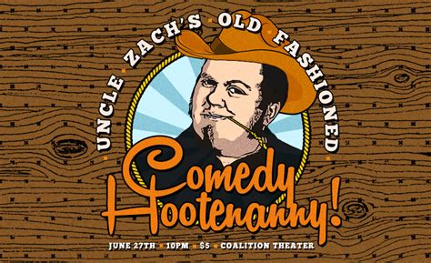 Zane lowe premiered the track on his beats 1 radio show on september 24th, 2015 the beach track info. Uncle Zach's Old Fashioned Comedy Hootenanny - Coalition ...