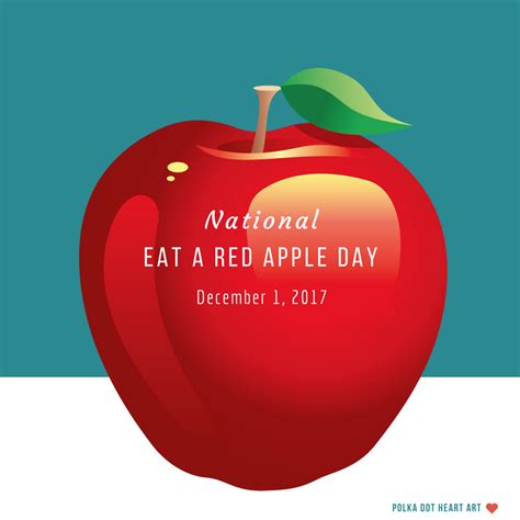 National Eat A Red Apple Day December 1 2017 Designed By Polka Dot