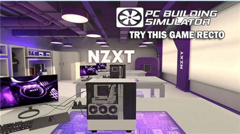 Pc Building Simulator Nzxt Workshop Dlc Gameplay Pc Part 4 Youtube