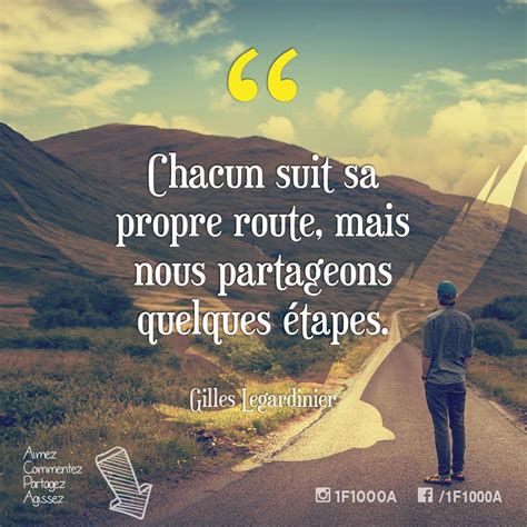 Je me souviens des amis avec qui j'ai grandi. Liste Chacun Sa Route Chacun Son Chemin Citation Gratuit