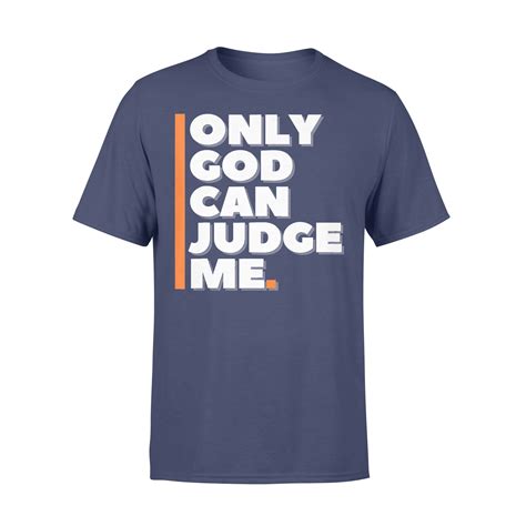 Only God Can Judge Me Christian T Shirt New Design