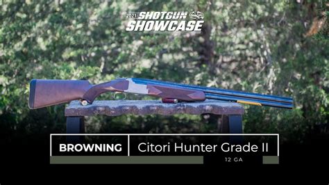 Browning Citori Hunter Grade Ii Shotgun Showcase Youtube
