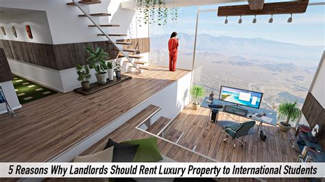 5 Reasons Why Landlords Should Rent Luxury Property to International