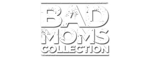 Bad Moms Collection Movie Fanart Fanarttv