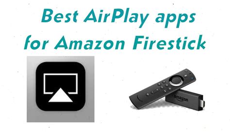 20 best firestick apps or how to build the coolest fire tv library in 2021. 5 Best Airplay Apps for Firestick/ Fire TV - Firestick Apps Guide