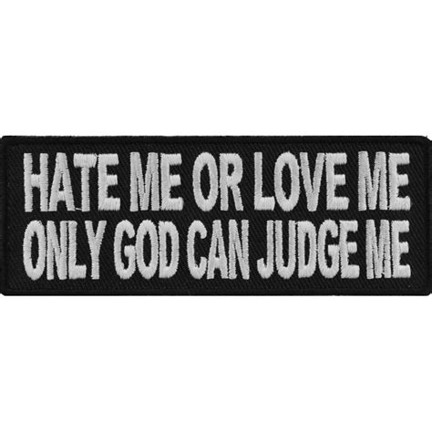 patch embroidered patch iron on or sew on hate me or love me only god can judge me biker