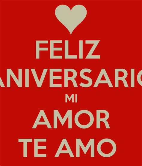 ::feliz día, corazón mío, me parece un sueño que hayamos cumplido un. FELIZ ANIVERSARIO MI AMOR TE AMO Poster | ALEJANDRA | Keep ...