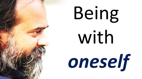 What Does It Mean To ‘be With Oneself Acharya Prashant 2018