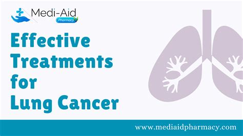 Effective Treatments For Lung Cancer Mediaid Pharmacy