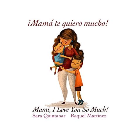 ¡mamá Te Quiero Mucho Mami I Love You So Much Spanish Edition