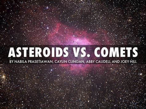 Asteroids Vs Comets By Joey Hill