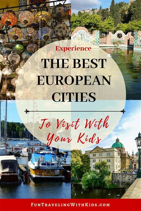 The Best European Cities To Visit With Kids Right Now Best Cities In