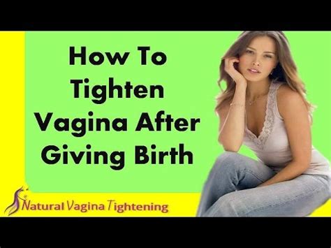 How To Tighten Vagina After Giving Birth Youtube
