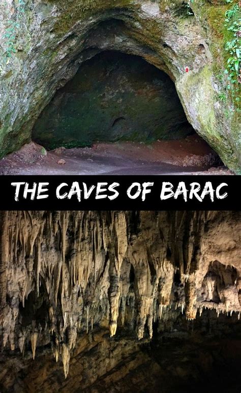 Visiting The Caves Of Barac A Nice Side Trip When Visiting The