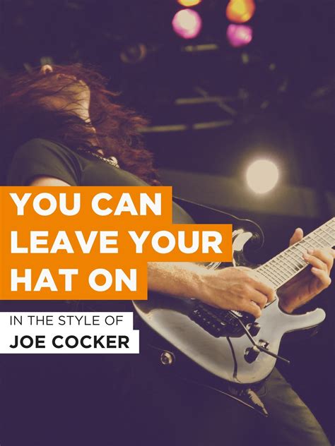 Watch You Can Leave Your Hat On In The Style Of Joe Cocker Prime Video