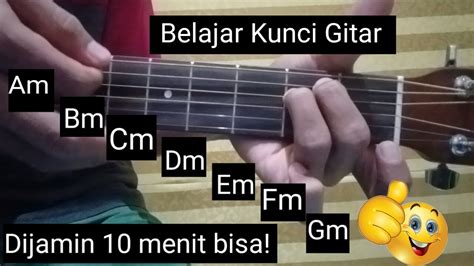 Belajar Kunci Gitar Am Bm Cm Dm Em Fm Gm Mudah Dan Cepat YouTube