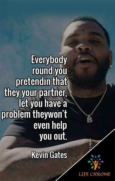 Kevin Gates Quotes Kevin Gates Quotes Quotes Gate