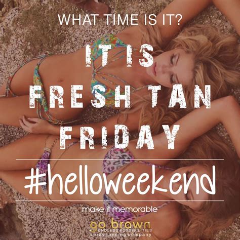 Fridayfeelings Start Your Friday With A Fabulous Flawless Tan And