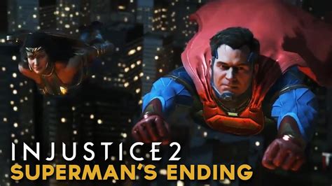 Injustice 2 Supermans Ending Final Cutscene Absolute Power Youtube