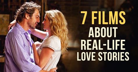 Seven Amazing Films About Real Life Love Stories Which Every Couple Should See Love Story