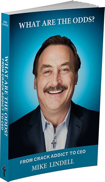 What Are The Odds From Crack Addict To Ceo By Mike Lindell Goodreads