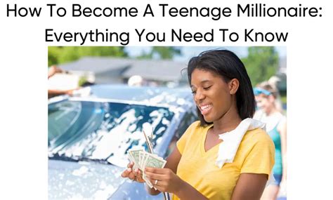 How To Become A Teenage Millionaire In 2022
