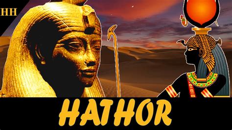 hathor hetheru most important goddess in egyptian mythology youtube